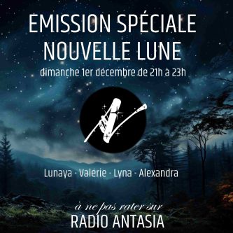 Emission Spéciale Nouvelle Lune