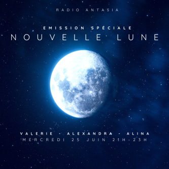 Emission Spéciale Nouvelle Lune